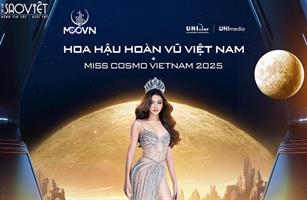 CHÍNH THỨC KHỞI ĐỘNG CUỘC THI ONLINE HOA HẬU HOÀN VŨ VIỆT NAM - MISS COSMO VIETNAM 2025