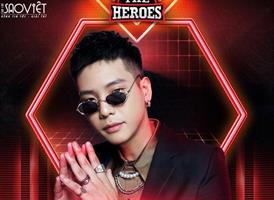Quân A.P xác nhận tham gia The Heroes - Thần tượng đối thần tượng