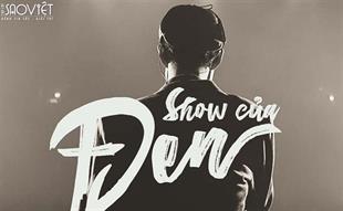 Show của Đen lên Netflix: Không chỉ để chill mà còn là lời cổ vũ lối sống tích cực